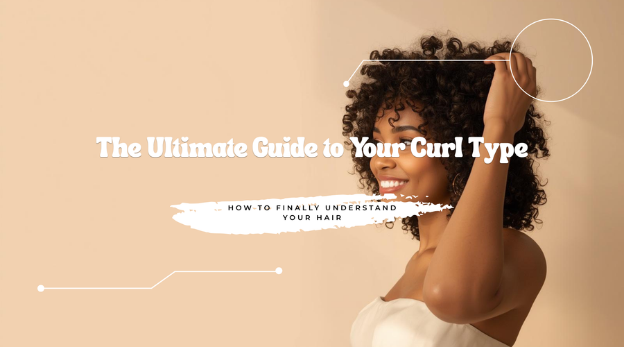 The Ultimate Guide to Your Curl Type: How to Finally Understand Your Hair